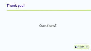Thank you!
62
Questions?
 