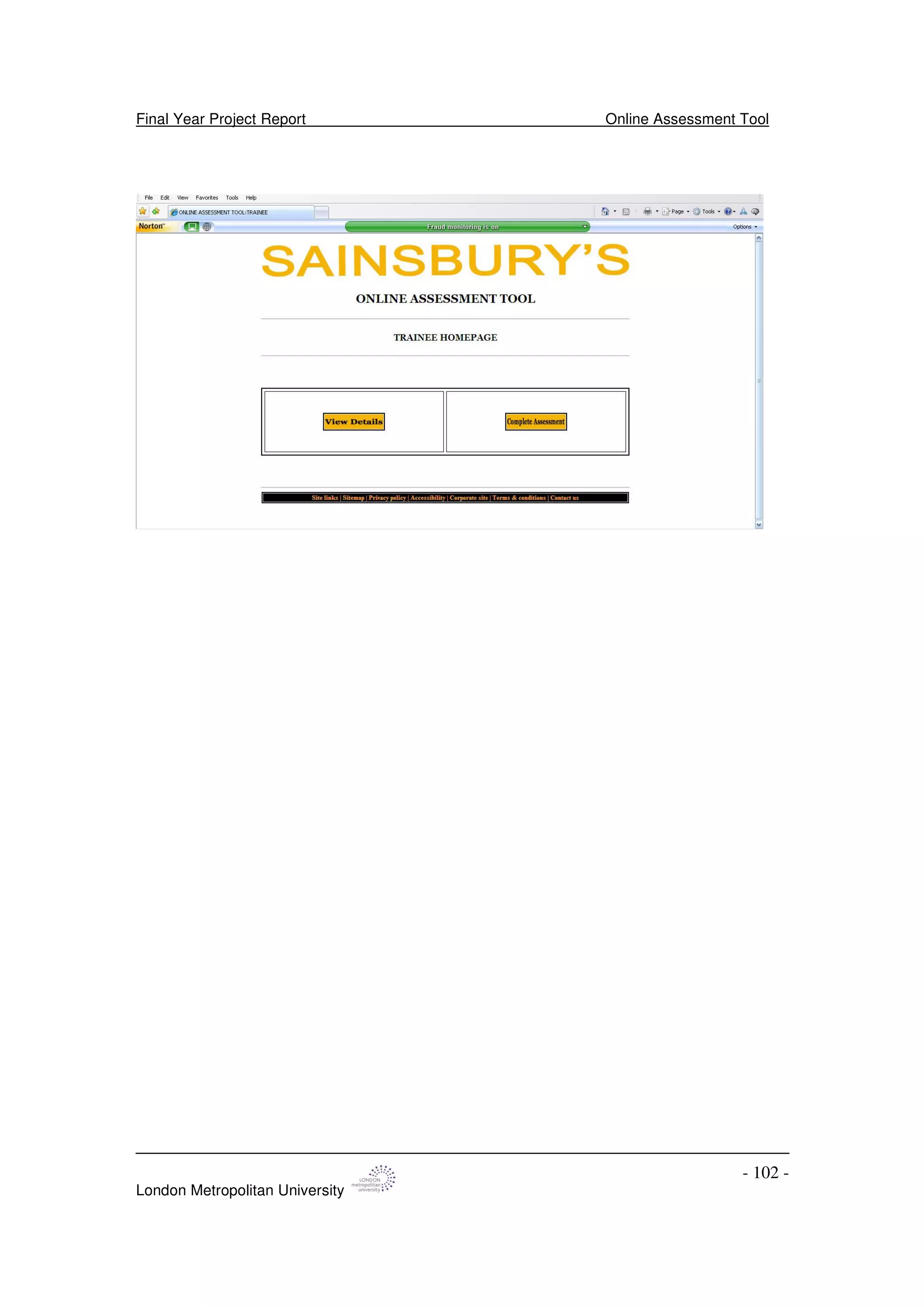 Final Year Project Report Online Assessment Tool
London Metropolitan University
- 102 -
 