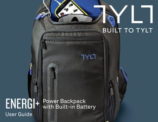 ENERGI+
User Guide
Power Backpack
with Built-in Battery
 