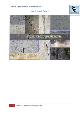 Research Paper Setting & Point Review 2014
31 Product DevelopmentGMM260
Inspiration Board
 