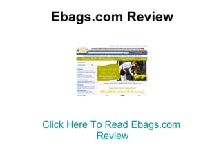 Ebags.com Review Click Here To Read  Ebags.com  Review 