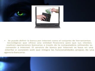 DEFINICIÓN DE BANCA POR INTERNET 