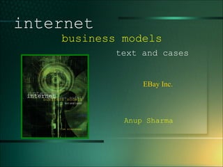 EBay Inc.  internet   business models  text and cases Anup Sharma 