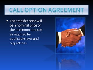 The transfer price will be a nominal price or the minimum amount as required by applicable laws and regulations.  