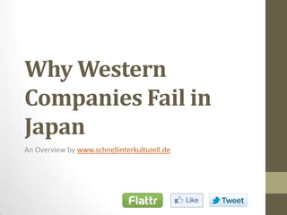 Why Western Companies Fail in Japan An Overviewbywww.schnellinterkulturell.de 