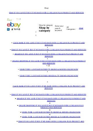 Ebay
EBAY IF YOU LOVE IT BUY IT WE HAVE OVER 2.2 BILLION PLUS PRODUCT AND SERVICES
Shop by category
Shop by
category
Enter your
search
keyword
All
Categories
EBAY
CLICK BANK IF YOU LOVE IT BUY IT WE HAVE OVER 2.2 BILLION PLUS PRODUCT AND
SERVICES
EBAY IF YOU LOVE IT BUY IT WE HAVE OVER 2.2 BILLION PLUS PRODUCT AND SERVICES
AMAZON IF YOU LOVE IT BUY IT WE HAVE OVER 2.2 BILLION PLUS PRODUCT AND
SERVICES
ONLINE SHOPPING IF YOU LOVE IT BUY IT WE HAVE OVER 2.2 BILLION PLUS PRODUCT
AND SERVICES
VIDEO TUBE 1 LIVE WATCH FREE TV SHOWS & MOVIES ONLINE NOW
VIDEO TUBE 2 LIVE WATCH FREE MOVIES & TV SHOWS ONLINE NOW
CLACK BANK IF YOU LOVE IT BUY IT WE HAVE OVER 2.2 BILLION PLUS PRODUCT AND
SERVICES
EBAY IF YOU LOVE IT BUY IT WE HAVE OVER 2.2 BILLION PLUS PRODUCT AND SERVICES
AMAZON IF YOU LOVE IT BUY IT WE HAVE OVER 2.2 BILLION PLUS PRODUCT AND
SERVICES
ONLINE SHOPPING IF YOU LOVE IT BUY IT WE HAVE OVER 2.2 BILLION PLUS
PRODUCT AND SERVICES
VIDEO TUBE 1 LIVE WATCH FREE TV SHOWS & MOVIES ONLINE NOW
VIDEO TUBE 2 LIVE WATCH FREE MOVIES & TV SHOWS ONLINE NOW
EBAY IF YOU LOVE IT BUY IT WE HAVE OVER 2.2 BILLION PLUS PRODUCT AND
 