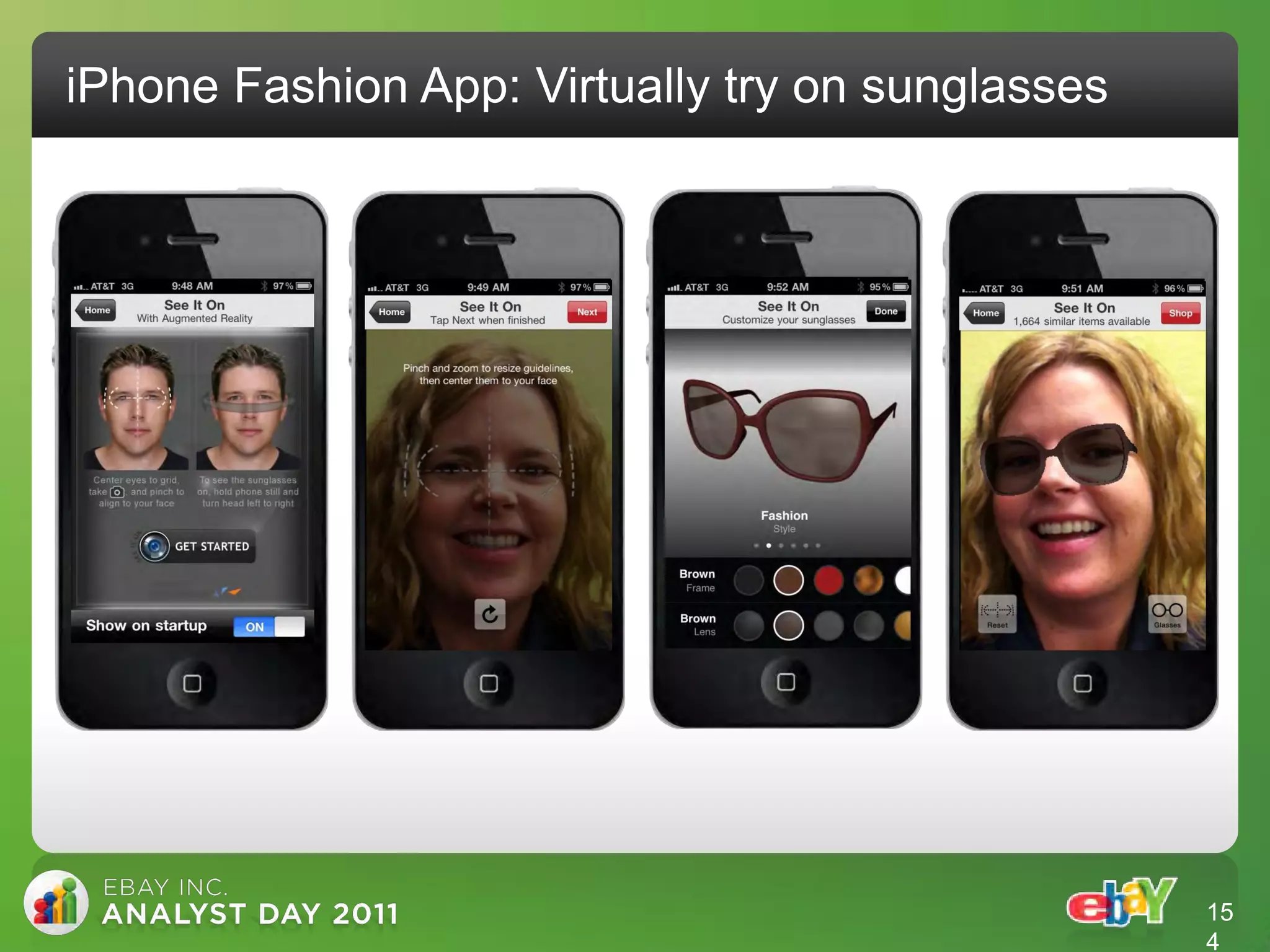 iPhone Fashion App: Virtually try on sunglasses




                                                  15
                                                  4
 