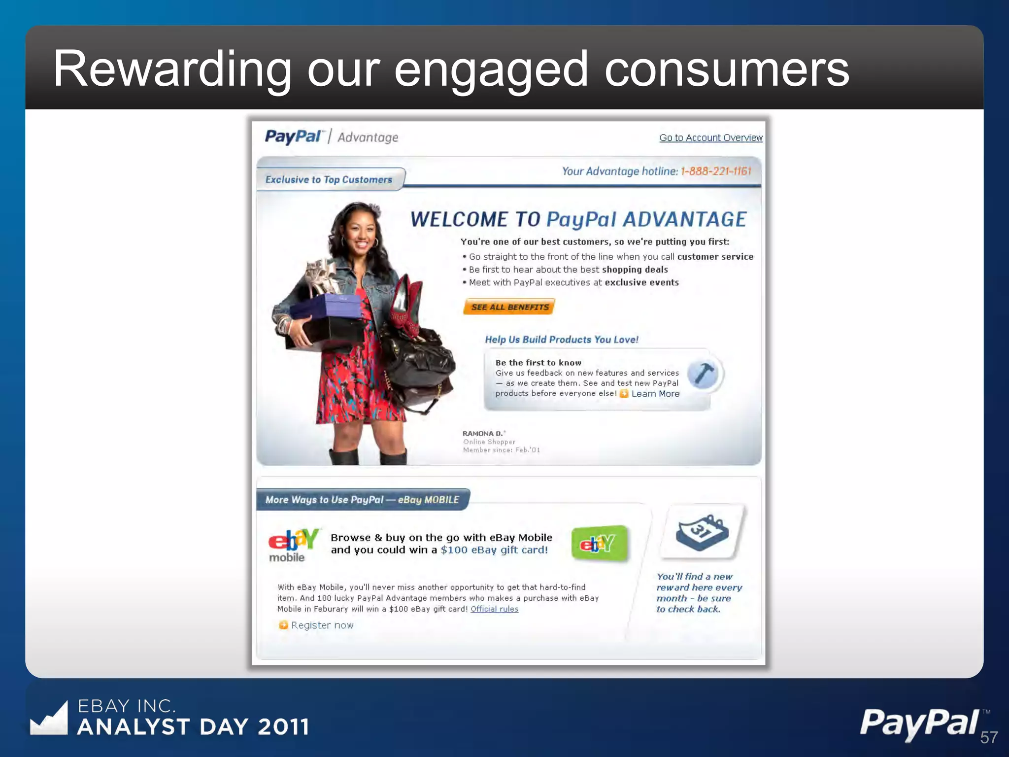 Rewarding our engaged consumers




                                  57
 