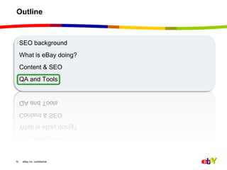 16Outline SEO backgroundWhat is eBay doing?Content & SEOQA and Tools 