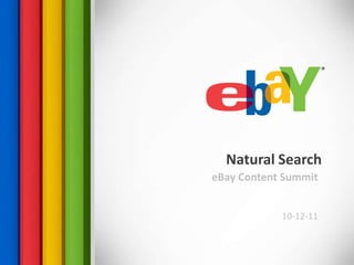 Natural Search eBay Content Summit 10-12-11 