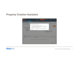 Property Creation Assistant 
Increasing Control With Property Manager 7 
 