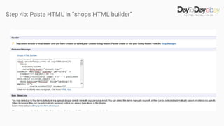 Step 4b: Paste HTML in “shops HTML builder”
- From an expert
 