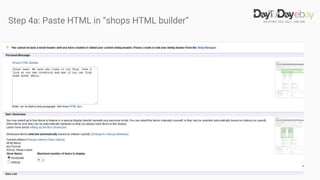 Step 4a: Paste HTML in “shops HTML builder”
- From an expert
 