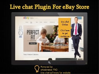 Live chat Plugin For eBay Store 
 