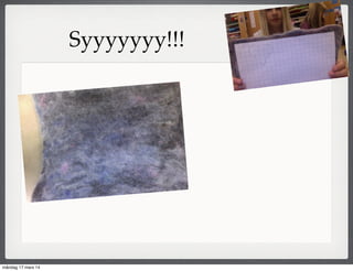 Syyyyyyy!!!
måndag 17 mars 14
 