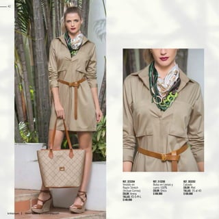 42
kritterium www.katalogoscolombia.com
Ref. 323204
Vestido en
Rayón Stretch
(Incluye Correa)
Color: Arena
Tallas: XS-S-M-L
$149.990
Ref. 313205
Bolso en Lienzo y
cuero 100%
Color: Único
$189.990
Ref. 303202
Calzado
Color: Miel
Tallas: 35 al 40
$109.990
 