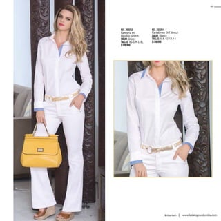 49
kritterium www.katalogoscolombia.com
Ref. 353253
Camisera en
Algodon Stretch
Color: Único
Tallas: XS-S-M-L-XL
$109.990
Ref. 333201
Pantalón en Drill Stretch
Color: Blanco
Tallas: 6-8-10-12-14
$139.990
 