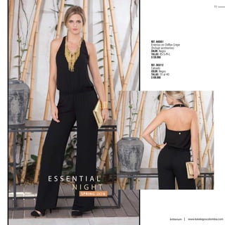 51
kritterium www.katalogoscolombia.com
Ref. 445501
Enterizo en Chiffon Crepe
(Incluye accesorios)
Color: Negro
Tallas: XS-S-M-L
$139.990
Ref. 303212
Calzado
Color: Negro
Tallas: 35 al 40
$109.990
S P R I N G 2 0 1 6
N I G H T
E S S E N T I A L
 