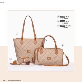 B O L S O
B O L S O
C A L Z A D O
$ 189.990
$ 189.990
$159.990
REF.313205
REF.313206
REF.303218
A
A
B
C
B
C
44
www.katalogoscolombia.comebba
 