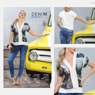 P E R F E C T F I T
DENI M
Ref. 353256
Blusa en
Viscosa y Crepe
Color: Único
Tallas: XS-S-
M-L-XL
$79.990
Ref. 383220
Jean en denim
Stretch
Color: Único
Tallas: 6-8-
10-12-14
$139.990
Ref. 303201
Calzado
Color: Nude
Tallas: 35 al 40
$109.990
51
www.katalogoscolombia.com
 