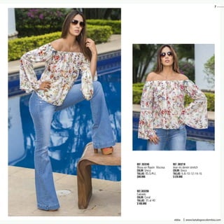 Ref. 353245
Blusa en Rayón Viscosa
Color: Único
Tallas: XS-S-M-L
$99.990
Ref.303208
Calzado
Color: Coral
Tallas: 35 al 40
$109.990
Ref. 383218
Jean en denim stretch
Color: Único
Tallas: 6-8-10-12-14-16
$129.990
7
ebba
7
www.katalogoscolombia.com
 