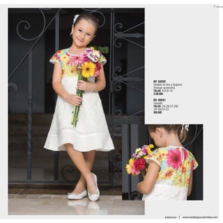 7
kritterium www.katalogoscolombia.com
Ref. 820202
Vestido en lino y Guipiure
(Incluye accesorio)
Tallas: 4-6-8-10
$109.990
Ref. 800201
Calzado
Tallas: 25-26/27-28/
29-30/32-33
$69.990
 