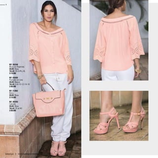 8
kritterium www.katalogoscolombia.com
Ref. 353240
Blusa en Hojarrota
Color: Rosa
Tallas: XS-S-M-L-XL
$119.990
Ref. 435505
Pantalón en Lino
Color: Blanco
Tallas: 6-8-10-12-14-16
$169.990
Ref. 312802
Bolso
Color: Rosa
$119.990
Ref. 303203
Calzado
Color: Rosa
Tallas: 35 al 40
$109.990
 