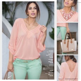 13
kritterium www.katalogoscolombia.com
Ref.455504
Blusa en Rayón
Viscosa
Color: Rosa
Tallas: XS-S-M-L-
XXL-XXXL
$109.990
Ref. 363204
Collar
Color: Rosa
$59.990
Ref. 8311
Pantalón Drill Stretch
(Incluye correa)
Color: Menta-Rosa-Arena
Tallas: 6-8-10-12-14-16
$109.990
Ref. 313203
Bolso 100% Cuero
Color: Único
$209.990
 