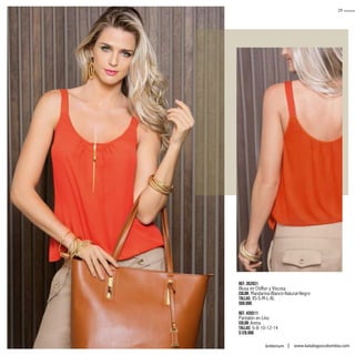29
kritterium www.katalogoscolombia.com
Ref. 352931
Blusa en Chiffon y Viscosa
Color: Mandarina-Blanco-Natural-Negro
Tallas: XS-S-M-L-XL
$69.990
Ref. 435511
Pantalón en Lino
Color: Arena
Tallas: 6-8-10-12-14
$129.990
 