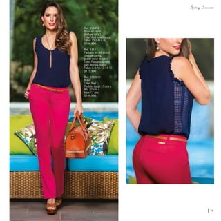 Ref. 353916
Blusa en rayón
(Incluye collar)
Color: Azul navy-natural
Tallas: XS-S-M-L-XL
$109.990
Ref. 8311
Pantalón en dril stretch
(Incluye correa,
puede variar el color)
Color: Fucsia-azul navy-
palo de rosa-blanco
Tallas: 6-8-10-12-14-16
$119.990
Ref. 3139011
Bolso
Color: Miel
Medida: Largo 31 cms x
Alto 20 cms x
base 17 cms
$199.990
31
 