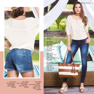 11
Ref. 353915
Blusa en viscosa
Color: Natural
Tallas: XS-S-M-L
$89.990
Ref. 393902
Short en denim stretch
Color: Indigo
Tallas: 6-8-10-12
$99.990
Ref. 303905
Calzado
(Lleva piezas en cuero)
Color: Único
Tallas: 35 a 40
Tacón: 12 cms
$149.990
Ref. 353915
Blusa en rayón hindu
Color: Natural
Tallas: XS-S-M-L
$89.990
Ref. 383912
Jean en denim stretch-
Últra skinny
Color: Indigo
Tallas: 6-8-10-12-14
Tiro medio
Bota de 12 cms
$149.990
Ref. 313904
Bolso (cuero y lona)
Color: Único
Medida: largo 48 cms x
Alto 31 cms x base 14 cms
$259.990
Ref. 303905
Calzado
(Lleva piezas en cuero)
Color: Único
Tallas: 35 a 40
Tacón: 12 cms
$149.990
 