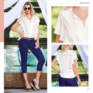 17
Ref. 456218
Blusa en hojarota
Color: Natural
Tallas: XS-S-M-L-XL-XXL
$119.990
Ref. 383902
Jean Capri en denim
stretch -Skinny
(Incluye correa)
Color: Azul navy-blanco
Tallas: 6-8-10-12
Tiro medio-bota 15 cms
$139.990
Ref. 3639011
Pulseras-accesorios
Dorado
$34.990
Ref. 303907
Calzado en cuero
Color: Único
Tallas: 35 a 40
Tacón: 11 cms
$189.990
 