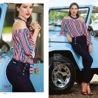PUSH UP
36
Ref. 456220
Blusa estampada
Color: Único
Tallas: XS-S-M-L
$99.990
Ref. 486202
Jeggings en denim stretch-skinny
Color: Indigo
Tallas: 6-8-10-12
Tiro alto-bota de 12 cms
$139.990
Ref. 303904
Calzado
Color: Rojo
Tallas: 35 a 40
Tacón: 11 cms
$139.990
 