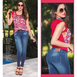 PUSH UP
42
Ref. 353924
Blusa estampada
Color: Único
Tallas: XS-S-M-
L-XL-XXL
$79.990
Ref. 383910
Jean en denim stretch
ultra skinny
Color: Indigo
Tallas: 6-8-10-12
Tiro medio
Bota de 12 cms
$139.990
Ref. 303903
Calzado
Color: Miel
Tallas: 35 a 40
Tacón: 12 cms
$139.990
 