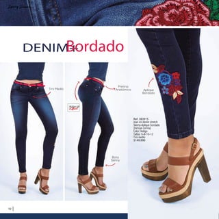 S K I N N Y S K I N N Y S K I N N Y
DENIM+Bordado
Tiro Medio Aplique
Bordado
Pretina
Anatómica
PUSH UP
Bota
Skinny
Ref. 383915
Jean en denim stretch
Skinny-Aplique bordado
(Incluye correa)
Color: Indigo
Tallas: 6-8-10-12
Tiro medio
$149.990
52
 