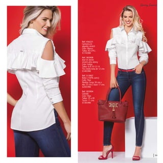 55
Ref. 456221
Camisera en
algodón stretch
Color: Blanco
Tallas: XS-S-M-L
$119.990
Ref. 383908
Jean en denim
stretch-ultra skinny
Color: Indigo
Tallas: 6-8-10-12-14
Tiro medio-bota de 12 cms
$149.990
Ref. 313907
Bolso (100% cuero)
Color: Rojo
Medida: Largo 38 cms x
Alto 25 cms x base 17 cms
$259.990
Ref. 303904
Calzado
Color: Rojo
Tallas: 35 a 40
Tacón: 11 cms
$139.990
 