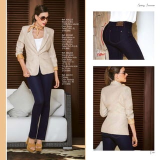 Ref. 456223
Blazer en lino
(100% fibra natural)
Color: Arena
Tallas: S-M-L-XL
$199.990
Ref. 353940
Blusa básica en
Chiffon crepé
Color: Blanca-
amarilla-rosa
Tallas: XS-S-M-L-XL
$79.990
Ref. 486204
Jean en denim
stretch-Bota recta
Color: Indigo
Tallas: 6-8-10-
12-14-16
Tiro alto-bota recta
de 20 cms
$139.990
Ref. 303701
Calzado
Color: Mostaza
Tallas: 35 a 40
$119.990
PUSH UP
19
 