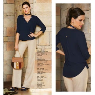 Ref. 353930
Blusa en chiffón crepé
Color: Azul navy
Tallas: XS-S-M-L-XL
$99.990
Ref. 5311
Pantalón en lino
(100% Fibra natural)
Color: Arena-palo de
rosa-natural
Tallas: 6-8-10-12-14-16
$119.990
Ref. 303708
Calzado 100% Cuero
Color: Único
Tallas: 35 a 40
$189.990
Ref. 313701
Bolso 100% cuero
Color: Único
$199.000
Ref. 363908
Accesorio
Color: Azul navy
$19.990
20
 