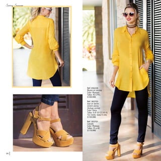 Ref. 456226
Blusón en viscosa
Color: Mostaza
Tallas: XS-S-M-L
$109.990
Ref. 383703
Jean en denim
stretch-skinny
(Incluye correa)
Color: Único
Tallas: 6-8-10-12-14-16
Tiro medio -bota13 cms
$159.990
Ref. 303701
Calzado
Color: Mostaza
Tallas: 35 a 40
$119.990
24
 