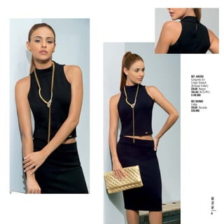 Ref. 445204
Conjunto En
Crepe Stretch
(Incluye Collar)
Color: Negro
Tallas: Xs-S-M-L
$149.990
Ref.362800
Collar
Color: Dorado
$39.990
PRE/FALL201541
 