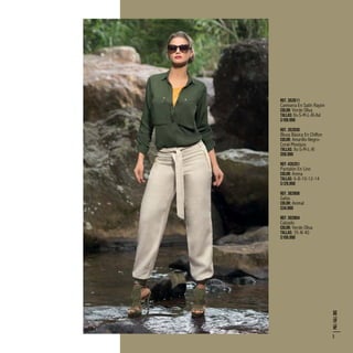 Ref. 352811
Camisera En Satín Rayón
Color: Verde Oliva
Tallas: Xs-S-M-L-Xl-Xxl
$109.990
Ref. 352830
Blusa Básica En Chiffon
Color: Amarillo-Negro-
Coral-Mostaza
Tallas: Xs-S-M-L-Xl
$59.990
Ref: 435201
Pantalón En Lino
Color: Arena
Tallas: 6-8-10-12-14
$129.990
Ref. 362806
Gafas
Color: Animal
$34.990
Ref: 302804
Calzado
Color: Verde Oliva
Tallas: 35 Al 40
$109.990	
PRE/FALL20155
 