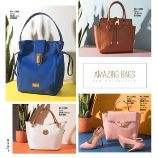Ref. 312806
Bolso
Color: Azul
$109.990
Ref. 312805
Bolso
Color:Miel
$119.990
Ref. 312801
Bolso
Color: Blanco
$109.990
Ref. 312802
Bolso
Color: Rosa
$119.990
Ref. 302809
Calzado
Color: Palo
De Rosa
Tallas:
35 Al 40
$99.990
PRE/FALL2015
58
N E W C O L L E C T I O N
AMAZING BAGS
 