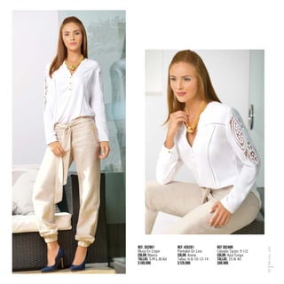 Ref. 352801
Blusa En Crepe
Color: Blanco
Tallas: S-M-L-Xl-Xxl
$109.990
Ref: 435201
Pantalón En Lino
Color: Arena
Tallas: 6-8-10-12-14
$129.990
Ref 302408
Calzado Tacón: 9 1/2
Color: Azul Turqui
Tallas: 35 Al 40
$99.990
PRE/FALL2015
21
 