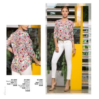Ref. 455202
Blusa En Satin Rayon
Color: Único
Tallas: S-M-L-Xl-Xxl
$99.990
Ref. 382401
Pantalón En
Drill Stretch
Color: Natural,
Palo De Rosa, Amarillo-
Verde Agua, Blanco,
Tallas: 6-8-10-
12-14-16
$109.990
Ref: 302801
Calzado
Color: Dorado
Tallas: 35 Al 40
$99.990
PRE/FALL2015
28
 