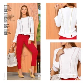 Ref. 455216
Blusa En Chiffon
Crepe Con Encaje
Color: Natural
Tallas: XS-S-M-L
$99.990
Ref. 6311
Pantalón Basico En Drill
Stretch (Incluye Correa)
Color: Rojo-Blanco-
Azul Navy-Negro-
Natural-Azul Rey
Tallas: 6-8-10-12-14-16
$99.990
Ref. 312803
Bolso
Color: Natural
$109.990
Ref: 302801
Calzado
Color: Dorado
Tallas: 35 Al 40
$99.990
PRE/FALL2015
34
 
