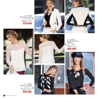 Ref. 352336
Blusa en crepe &
guipiure
Tallas: S-M-L
Antes: $119.990
Ref. 454714
Chaqueta en crepe
Color: Único
Tallas: XS-S-M-L
Antes: $109.990
Ref. 170803
Blusa en viscosa
Color: Único
Tallas: XS-S-M-L-XL
Antes: $59.990
$79.990
$39.990
$89.990
katalogoscolombia.com36
 