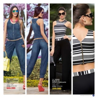 Ref. 342404
Enterizo en
chiffon y doble punto
Color: Único
Tallas: M-L
Antes: $139.990
$99.990
Ref. 140801
Enterizo en cham-
bray
Color: Único
Tallas: S-M
Antes: $109.990
$69.990
katalogoscolombia.com 39
 