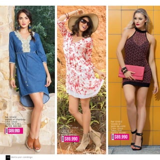 AHORA
$69.990
Ref. 121402
Vestido en chambray
Color: Único
Tallas: XS-S-M-L
ANTES: $89.990
AHORA
$69.990
Ref 121003
Vestido en
tejido de punto
Color: Único
Tallas: S-M
ANTES: 89.990
AHORA
$69.990
Vestido en chiffon
Color: Único
Tallas: S M L
Ref. 121104
ANTES: $99.990
Venta por catálogo100
 