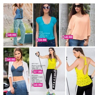 Leggings en tejido
de punto
Color: Único
Tallas: 8-10-12-14
Ref.131604
Antes: $59.990
AHORA
$40.990
AHORA
$27.990
Ref.131703
PANTALÓN EN PRINT
Color: Único
Tallas: 10
Antes $69.990
AHORA
$48.990
Ref. 151227
Blusa en chiffon
(Incluye collar)
Color: Nacar
Tallas: S-M
ANTES $59.990
AHORA
$40.990
Ref. 151435
Blusa en Rayón Viscosa
Color: Laguna
Tallas: XS-S-M-L-XL
ANTES $49.990AHORA
$34.990
REF.151616
Top en denim
Color: Único
Tallas: S
ANTES $59.990
AHORA
$40.990
Blusa en viscosa punto
Color: Verde neon
Tallas: S-M
REF.171617
ANTES $39.990
Venta por catálogo108
 