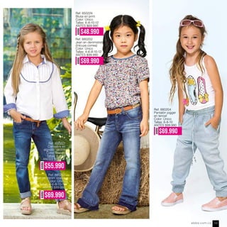 Ref. 850201
Camisera en
algodón stretch
Color: Blanco
Tallas: 6-8-10
ANTES $79.990
Ref. 880207
Jean en denim stretch
Color: Único
Tallas: 4-6-8-10-12
ANTES $89.990
AHORA
$55.990
AHORA
$69.990
Ref. 880204
Pantalón jogger
en tencel
Color: Único
Tallas: 6-8-10
ANTES $99.990
AHORA
$69.990
AHORA
$69.990
AHORA
$48.990
Ref. 880202
Jean en denimstretch
(Inlcuye correa)
Color: Único
Tallas: 4-6-8-10-12
ANTES $99.990
Ref. 850224
Blusa en print
Color: Único
Tallas: 6-8-10-12
ANTES $69.990
ebba.com.co 115
 